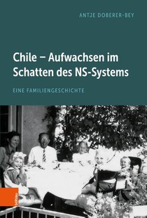 Chile - Aufwachsen im Schatten des NS-Systems