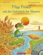 Filipp Frosch und das Geheimnis des Wassers. mit CD