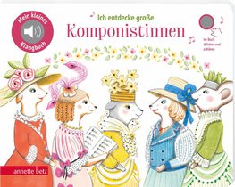 Ich entdecke große Komponistinnen (Mein kleines Klangbuch)