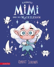Zahnfee Mimi und der Wackelzahn