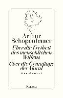 Die beiden Grundprobleme der Ethik: Über die Freiheit des menschlichen Willens