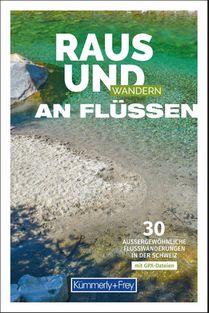 Kümmerly+Frey Raus und Wandern an Flüssen - Wanderführer