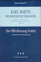 Die Offenbarung Gottes. I. Abschnitt: Der dreieinige Gott