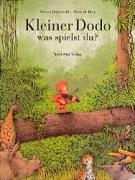 Kleiner Dodo, was spielst du?