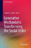 Generative Mechanisms Transforming the Social Order