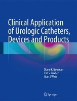 Clinical Application of Urologic Catheters, Devices and Products
