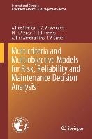 Multicriteria and Multiobjective Models for Risk, Reliability and Maintenance Decision Analysis voorzijde
