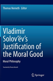 Vladimir Solov’ev's Justification of the Moral Good