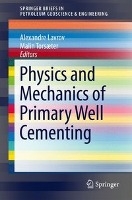 Physics and Mechanics of Primary Well Cementing