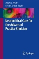 Neurocritical Care for the Advanced Practice Clinician