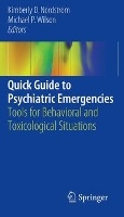 Quick Guide to Psychiatric Emergencies