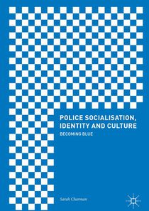 Police Socialisation, Identity and Culture