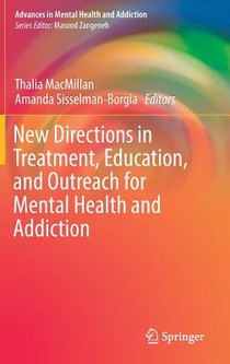 New Directions in Treatment, Education, and Outreach for Mental Health and Addiction