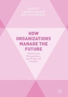 How Organizations Manage the Future