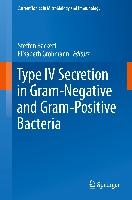 Type IV Secretion in Gram-Negative and Gram-Positive Bacteria