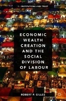 Economic Wealth Creation and the Social Division of Labour