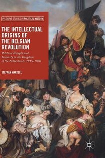 The Intellectual Origins of the Belgian Revolution