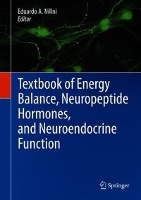 Textbook of Energy Balance, Neuropeptide Hormones, and Neuroendocrine Function