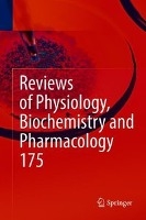 Reviews of Physiology, Biochemistry and Pharmacology, Vol. 175