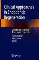 Clinical Approaches in Endodontic Regeneration