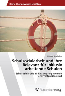 Schulsozialarbeit und ihre Relevanz für inklusiv arbeitende Schulen