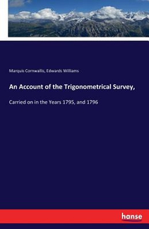 An Account of the Trigonometrical Survey,