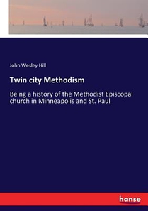 Twin city Methodism