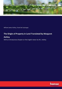 The Origin of Property in Land Translated by Margaret Ashley