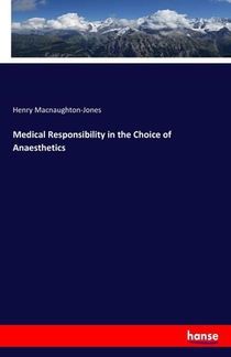 Medical Responsibility in the Choice of Anaesthetics