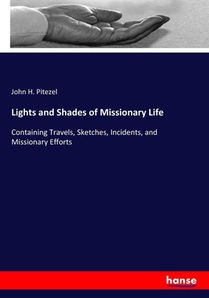 Lights and Shades of Missionary Life