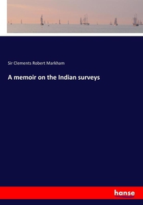 A memoir on the Indian surveys