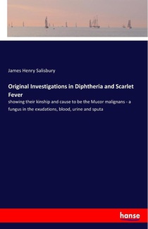 Original Investigations in Diphtheria and Scarlet Fever