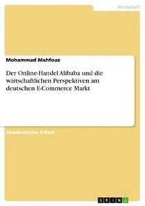 Der Online-Handel Alibaba und die wirtschaftlichen Perspektiven am deutschen E-Commerce Markt