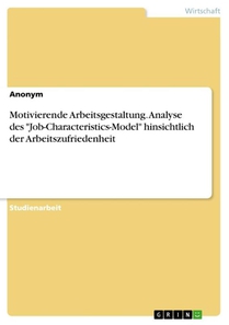 Motivierende Arbeitsgestaltung. Analyse des 