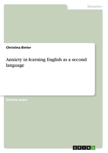 Anxiety in learning English as a second language