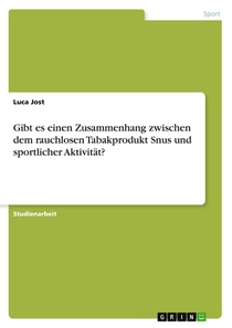 Gibt es einen Zusammenhang zwischen dem rauchlosen Tabakprodukt Snus und sportlicher Aktivität?