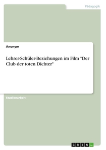 Lehrer-Schüler-Beziehungen im Film 