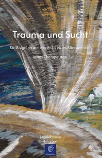 Trauma und Sucht