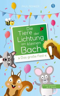 Die Tiere der Lichtung am kleinen Bach - Band 1 - 'Das große Fest'