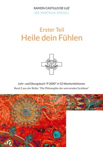 Erster Teil: HEILE DEIN FÜHLEN