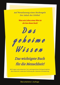 3.Auflage Das geheime Wissen - Das wichtigste Buch für die Menschheit!