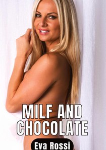Milf and Chocolate