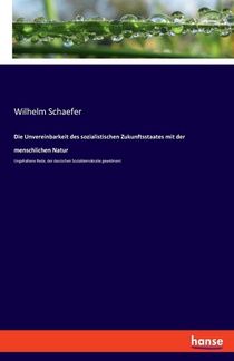 Die Unvereinbarkeit des sozialistischen Zukunftsstaates mit der menschlichen Natur