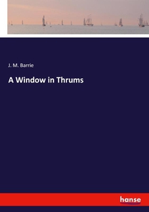 A Window in Thrums