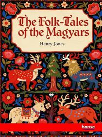 The Folk-Tales of the Magyars