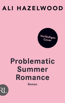 Problematic Summer Romance - Die hitzige Unzulässigkeit der Liebe