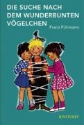 Die Suche nach dem wunderbunten Vögelchen