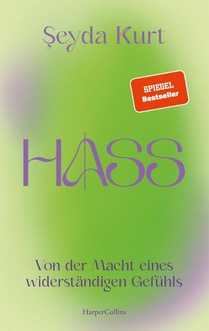 Hass. Von der Macht eines widerständigen Gefühls