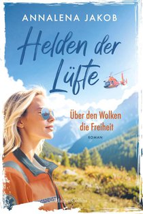 Helden der Lüfte: Über den Wolken die Freiheit