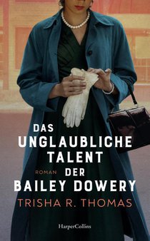 Das unglaubliche Talent der Bailey Dowery